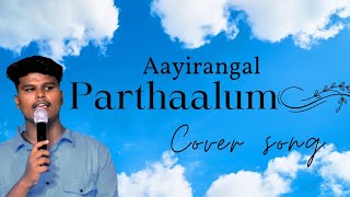 Ayirangal Parthalum  Cover Song  Britto Official  Pastor John Jebaraj  Britto Jayaseelan alage [upl. by Nivloc]