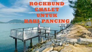 Rockbund Chalet terbaik untuk kaki pancing Di Lumut [upl. by Gnohp728]