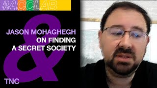 Jason Mohaghegh on Finding a Secret Society [upl. by Lainey]