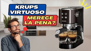 ☕ Cafetera Espresso KRUPS VIRTUOSO  Opinión Español ☕ [upl. by Staffan455]