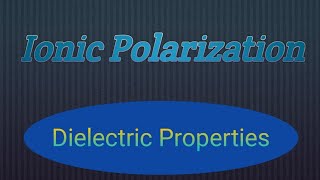 Ionic polarization in dielectrics [upl. by Latham]