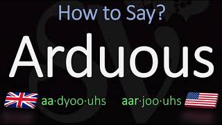 How to Pronounce Arduous British Vs American English Pronunciation amp Meaning [upl. by Sheilah]