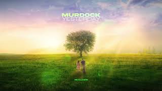 Murdock  Yesterday Official Video [upl. by Earleen]