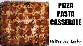 PIZZA PASTA CASSEROLE RECIPE  MelBeezee Cooks [upl. by Samuele53]