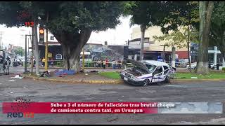 Sube a 3 el número de fallecidos tras brutal choque de camioneta contra taxi en Uruapan [upl. by Daahsar8]