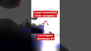 A quoi ressemblait l’indoeuropéen  Les langues anciennes 4 shorts [upl. by Rolland882]