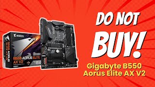 DONT BUY GIGABYTE B550 AORUS ELITE AX V2 BEFORE WATCHING THIS VIDEO 6 Reasons [upl. by Enibas]