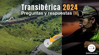 Transibérica 2024 Preguntas y respuestas Parte 2 [upl. by Adnavoj502]