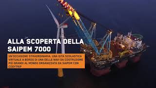 SAIPEM  CodyTrip a bordo della Saipem 7000 [upl. by Gearalt191]