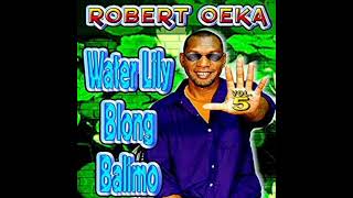 Balimo Robert Oeka 2024 Remaster [upl. by Emerson]