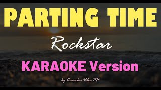 PARTING TIME  Rockstar  HD Karaoke [upl. by Simpson]