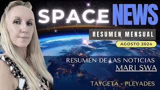 Noticias Espaciales  AGOSTO  Resumen Mensual de Gosia [upl. by Kirsch935]