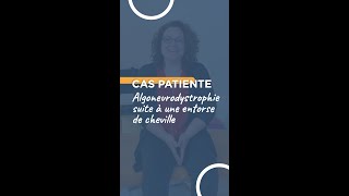 Cas patiente  Algoneurodystrophie après entorse de cheville [upl. by Bose155]