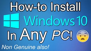 Install Windows 10 in ANY PC NonGenuine also FINAL VERSION [upl. by Arratoon]