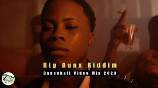 BIG BUNX RIDDIM MIX  Dancehall Mix 2023 Video Valiant Mad Out  Rajahwild amp More [upl. by Tisman]