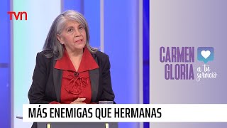 Más enemigas que hermanas  Carmen Gloria a tu servicio [upl. by Eentruok823]