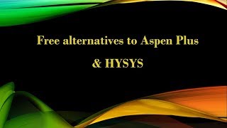 Free alternatives to Aspen Plus amp HYSYS [upl. by Namra856]