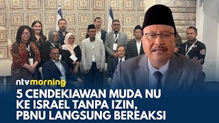 Tanpa Izin dan Mandat 5 Nahdliyin Berkunjungke Israel PBNU Akan Ada Sanksi  NTV TODAY [upl. by Nan76]