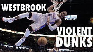 Russell Westbrook’s Most Violent Dunks of His Career [upl. by Neal]