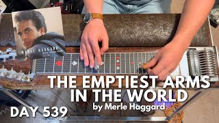 Pedal Steel Everyday  Day 539  The Emptiest Arms In The World by Merle Haggard INTRO [upl. by Elesig]