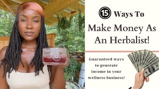 15 Ways To Make Money As A Herbalist Gauranteed Money Making Strategies For Anyone 💰 [upl. by Butch]