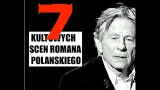 TOP 7 najlepsze sceny ROMANA POLAŃSKIEGO wg Kinomaniaka [upl. by Ellison88]