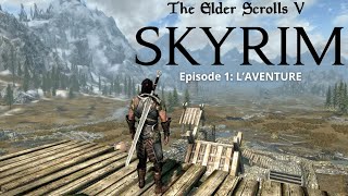 LP Narratif  Skyrim  Episode 1 Laventure skyrim [upl. by Faulkner]