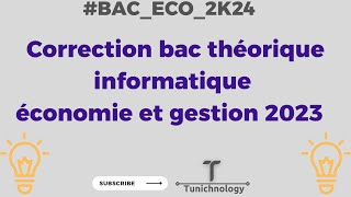 Correction bac théorique informatique économie et gestion 2023 [upl. by Gotcher]