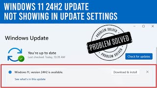 Windows 11 24H2 Update Not Showing in Update Settings Solved [upl. by Tressia69]