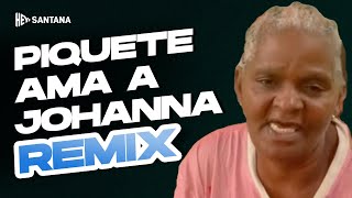 Piquete Ama A Johanna REMIX La Familia del Kilombo El Amor No Se Compra Famosa [upl. by Reiter]