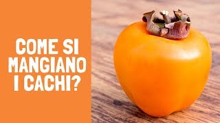 Come si mangiano i cachi [upl. by Winnick]