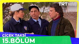 Çiçek Taksi 15 Bölüm NostaljiTRT [upl. by Nallad]