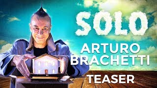 SOLO  Arturo Brachetti  Teaser long version 2019 ENG [upl. by Gregorio891]