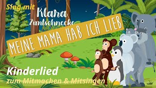 Klara Zimtschnecke  Meine Mama hab ich lieb  Kinderlied zum Mitsingen [upl. by Mahoney799]