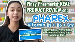 PINAY PHARMACIST REAL PRODUCT REVIEW ON PHAREX VITAMIN B1 B6 amp B12 Nangingimay na Kamay at Paa [upl. by Monty]