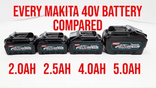 Makita 40v Max Complete Battery Line Up  20Ah VS 25Ah VS 40Ah VS 50Ah Which is best [upl. by Vallery]