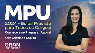 Concurso MPU 2024  Edital Previsto para Todos os Cargos Comece a se Preparar Agora [upl. by Aitetel]