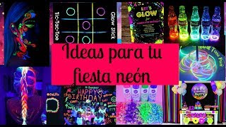 Ideas para tu fiesta neón Ideas Fest [upl. by Esela]