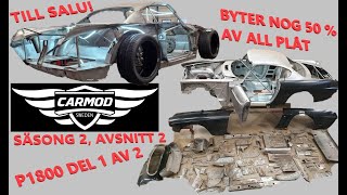 CARMOD Vlogg Säsong 2 avsnitt 2 P1800custom del 1 av 2 extrem rostlagning [upl. by Valida]