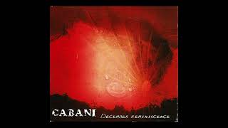 Cabani  December Reminiscence EP 2003 [upl. by Tletski819]