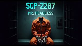 SCP2287 quotMr Headlessquot Wondertainment SCPLittle Misters CanonSafe SCP [upl. by Doxia]