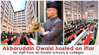 Akbaruddin Owaisi hosted iftar for all Owaisi school amp college staff at SalareMillat KG to PG Campus [upl. by Alicia]