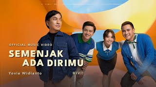 Yovie Widianto HIVI  Semenjak Ada Dirimu Official Music Video [upl. by Notrom281]