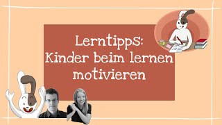 Lerntipps Kinder beim Lernen motivieren [upl. by Notak]