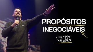 PROPÓSITOS INEGOCIAVÉIS  FELIPPE VALADÃO [upl. by Hestia]