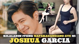 Meet LORENZA MAE GARCIA The Beautiful amp Sexy Sister of JOSHUA GARCIA [upl. by Kendre]