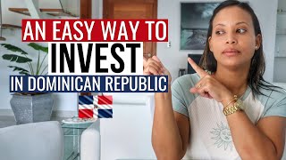 Discover the Easiest Way to Invest in the Dominican Republic [upl. by Zephan832]