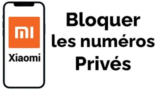 Comment bloquer les appels masqués sur Xiaomi bloquer numéro privé xiaomi bloquer numero inconnu [upl. by Gilmour837]