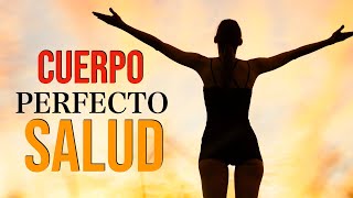 Meditación Guiada del CUERPO PERFECTO Salud y Bienestar [upl. by Ortensia492]