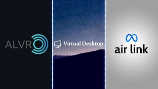 Air Link vs Virtual Desktop vs ALVR [upl. by Nelaf]